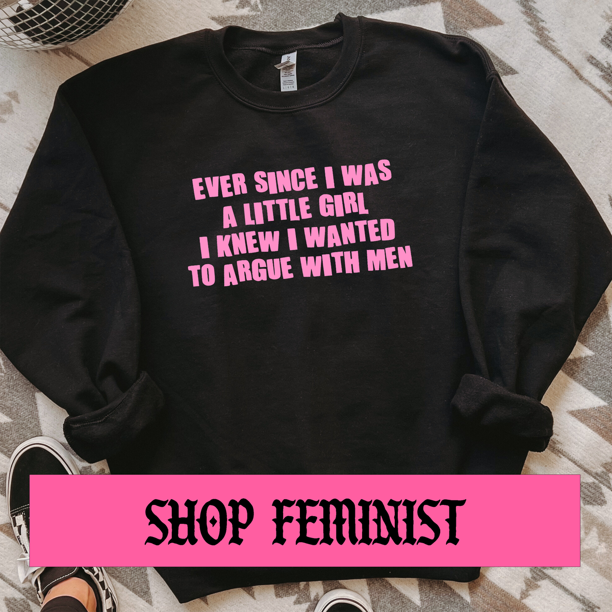 FEMINIST & ANTI POLITICS