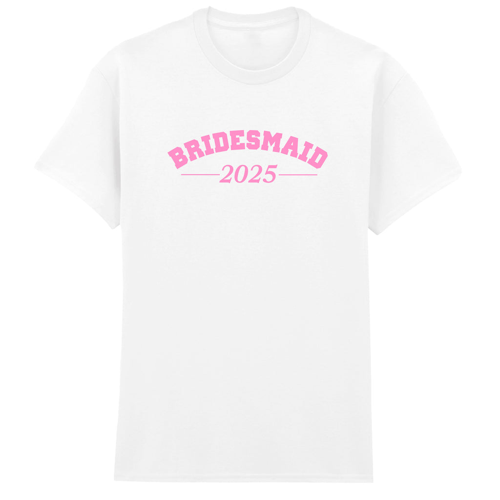 BRIDESMAID DATE T-SHIRT