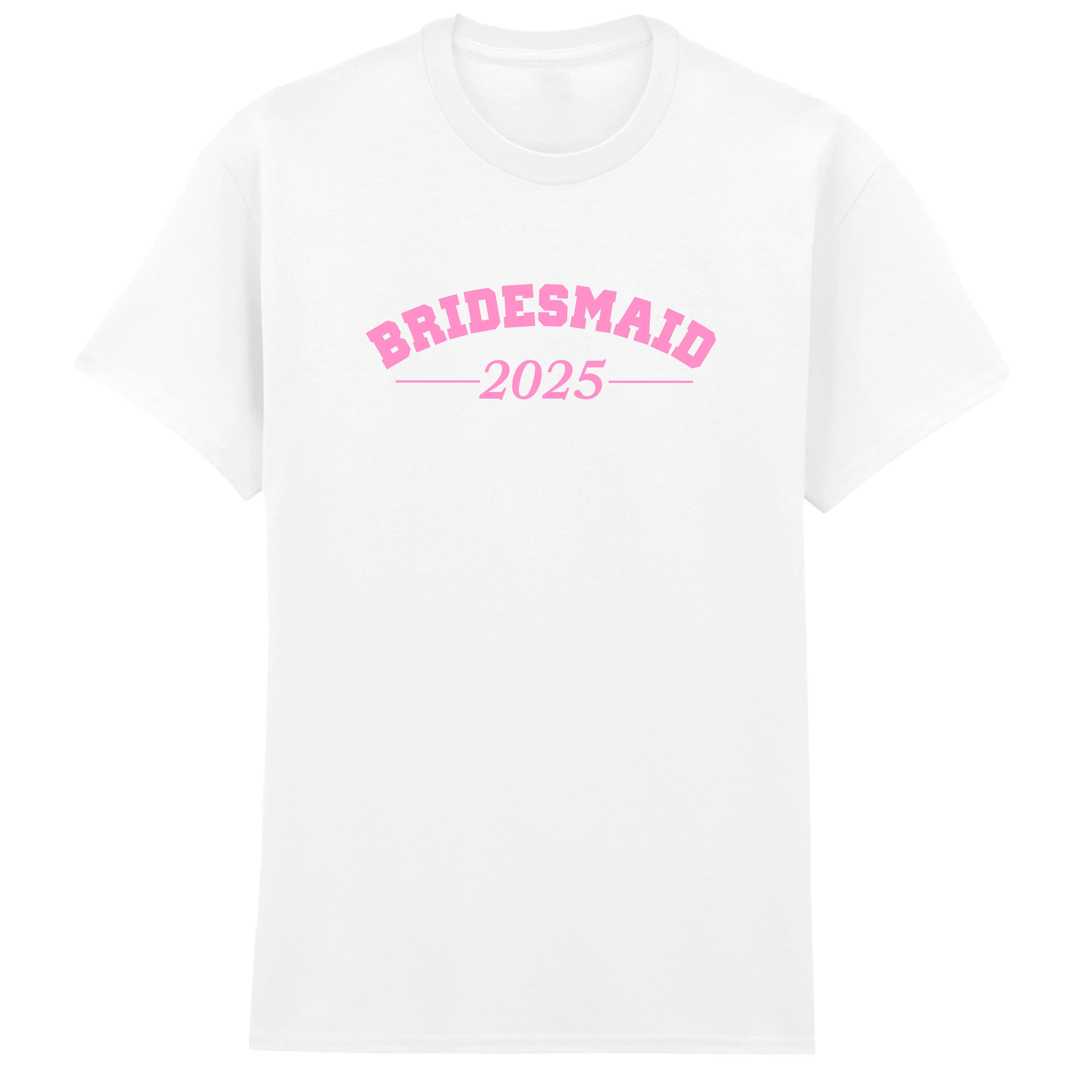 BRIDESMAID DATE T-SHIRT