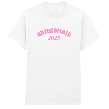 BRIDESMAID DATE T-SHIRT