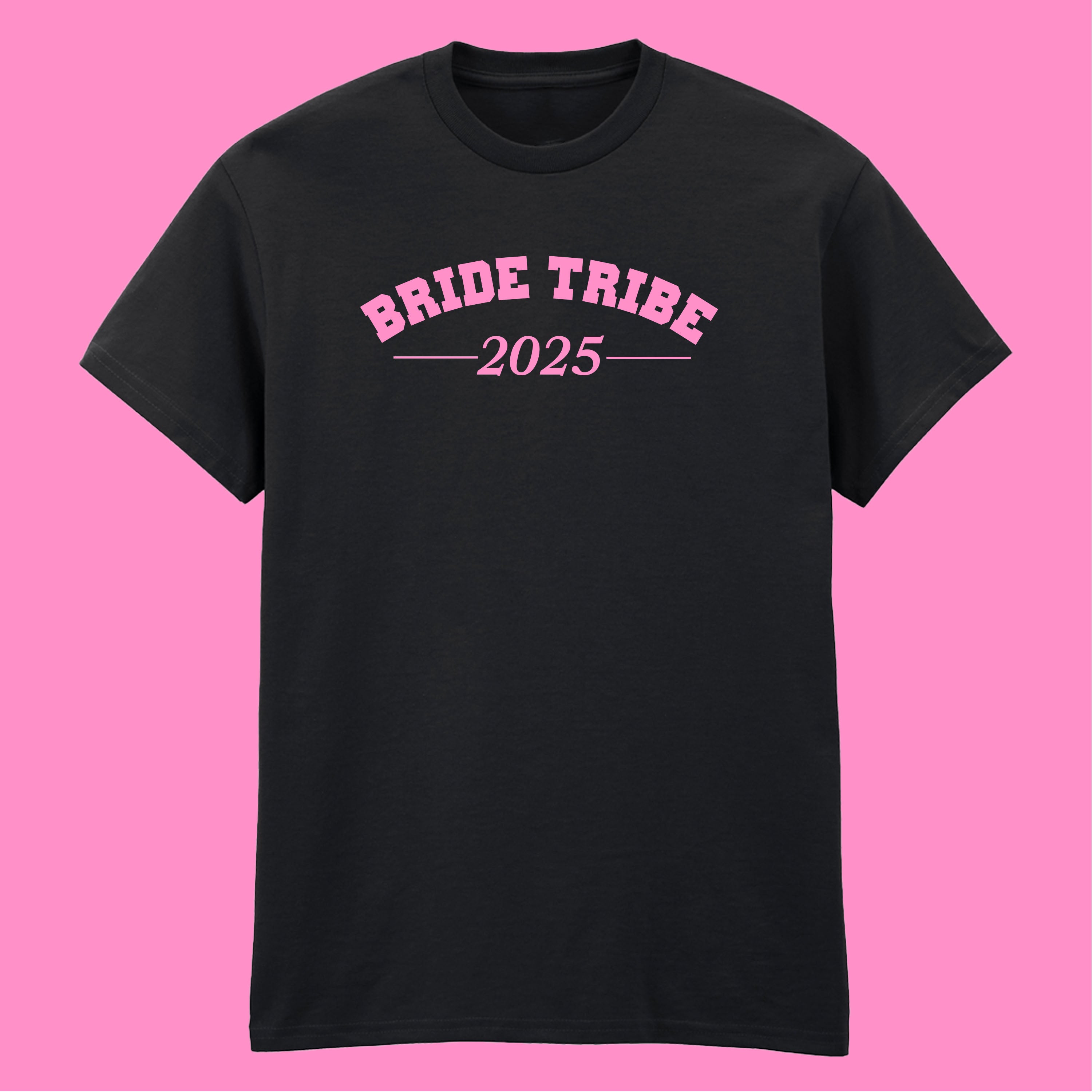 BRIDE TRIBE DATE T-SHIRT