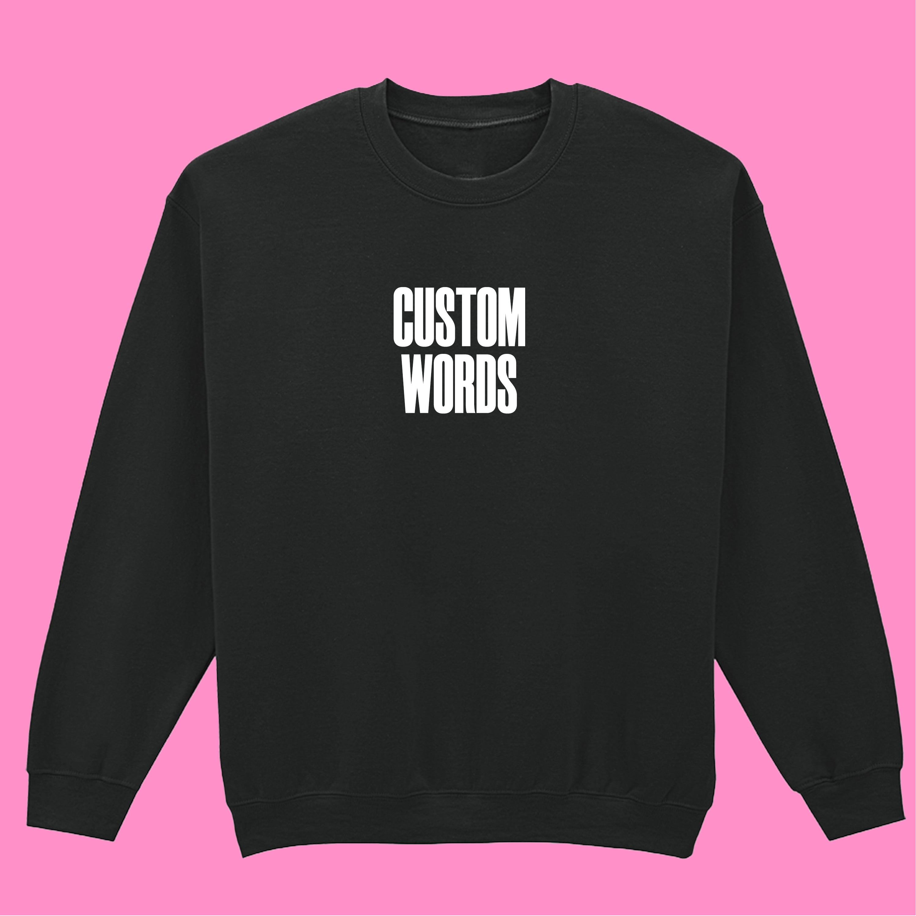CUSTOM SWEATSHIRT