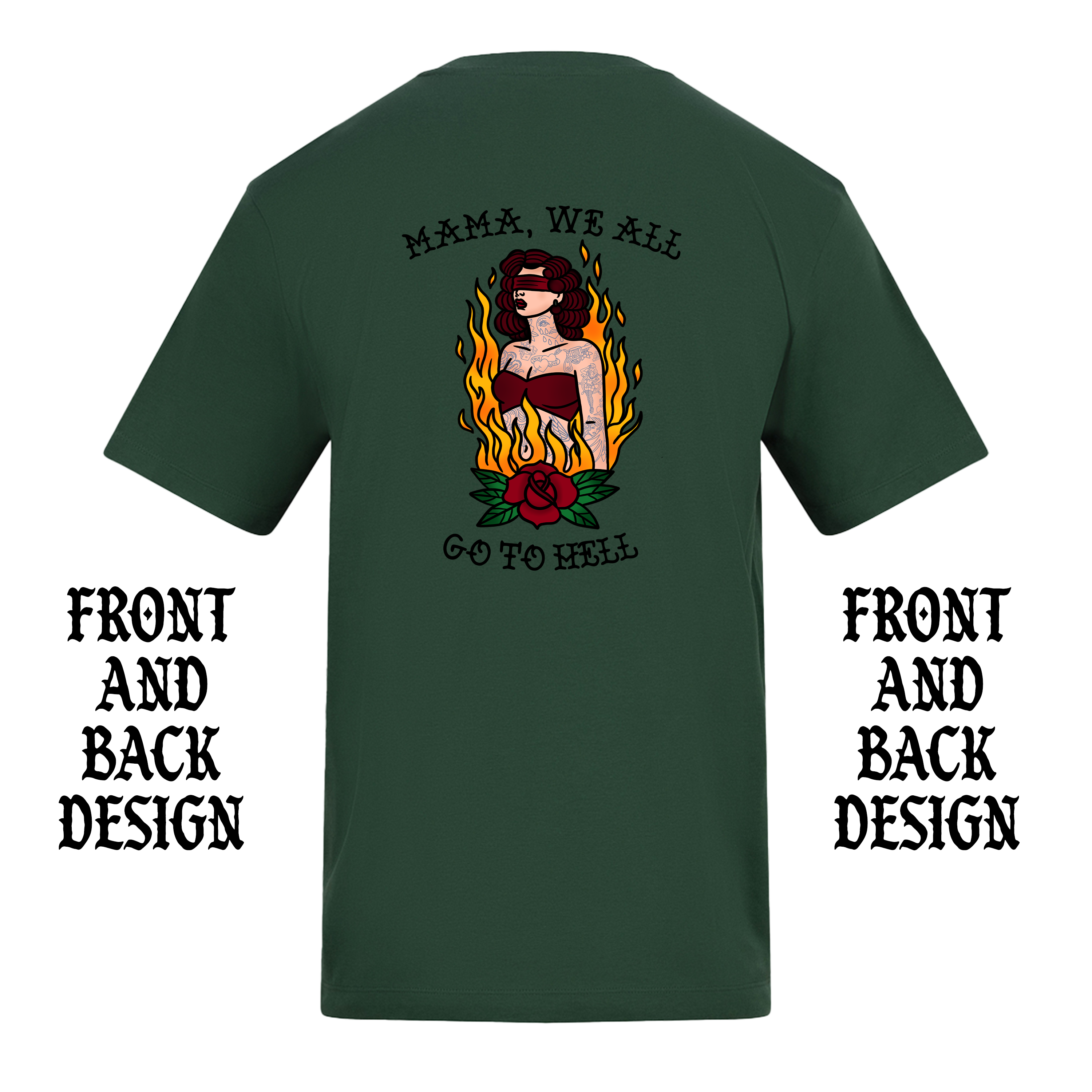 MAMA WE ALL GO TO HELL FRONT AND BACK T-SHIRT