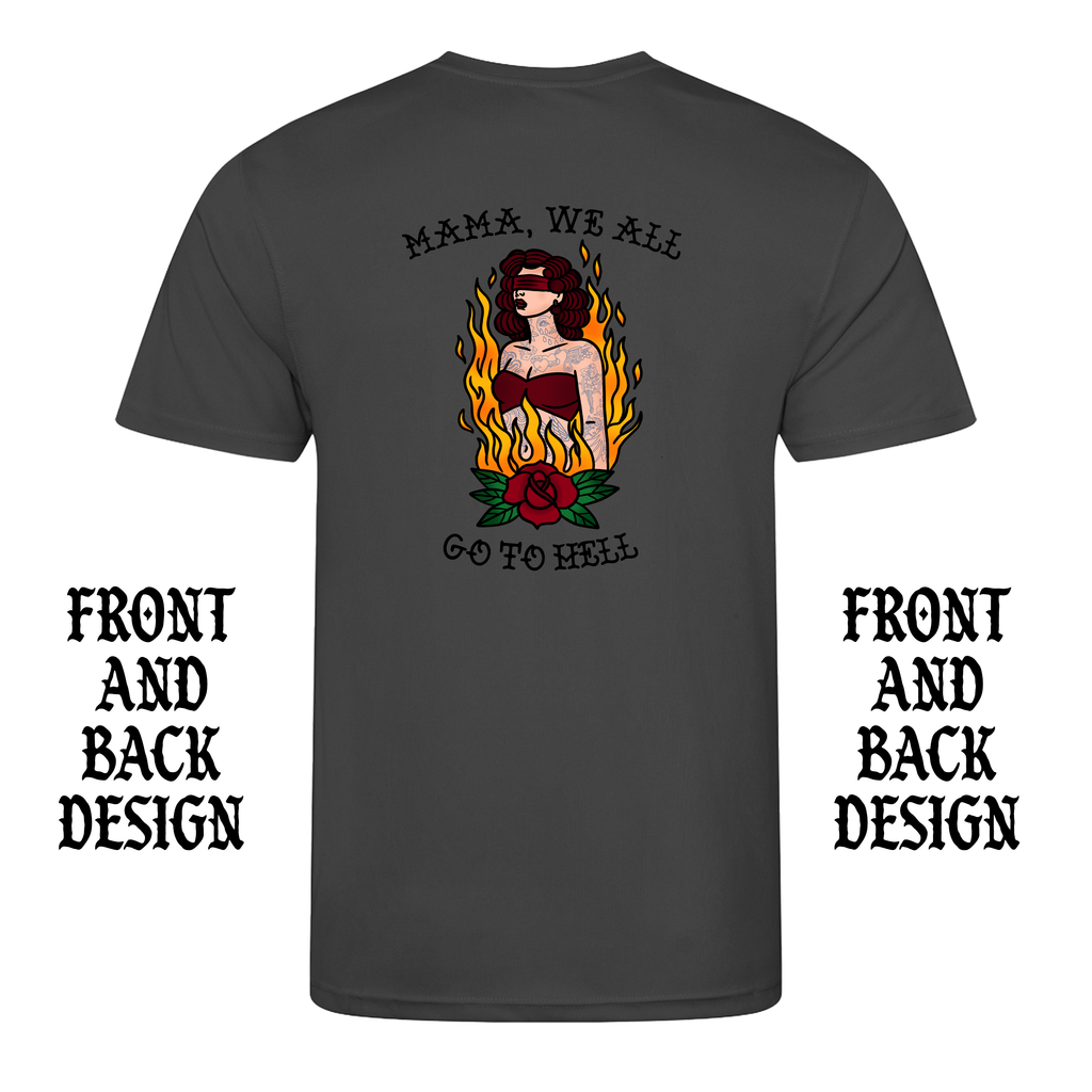 MAMA WE ALL GO TO HELL FRONT AND BACK T-SHIRT