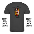 MAMA WE ALL GO TO HELL FRONT AND BACK T-SHIRT