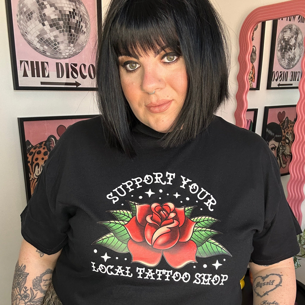 SUPPORT YOUR LOCAL TATTOO SHOP T-SHIRT