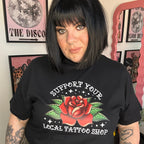SUPPORT YOUR LOCAL TATTOO SHOP T-SHIRT