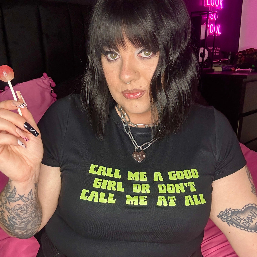 CALL ME A GOOD GIRL OR DON'T CALL ME AT ALL BABY T-SHIRT