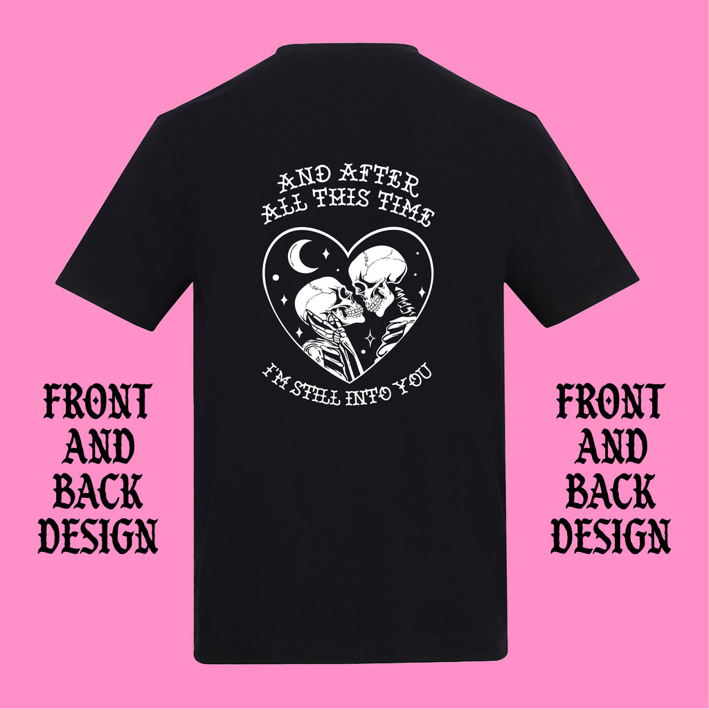 STILL INTO YOU FRONT AND BACK T-SHIRT