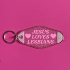 JESUS LOVES LESBIANS KEYRING