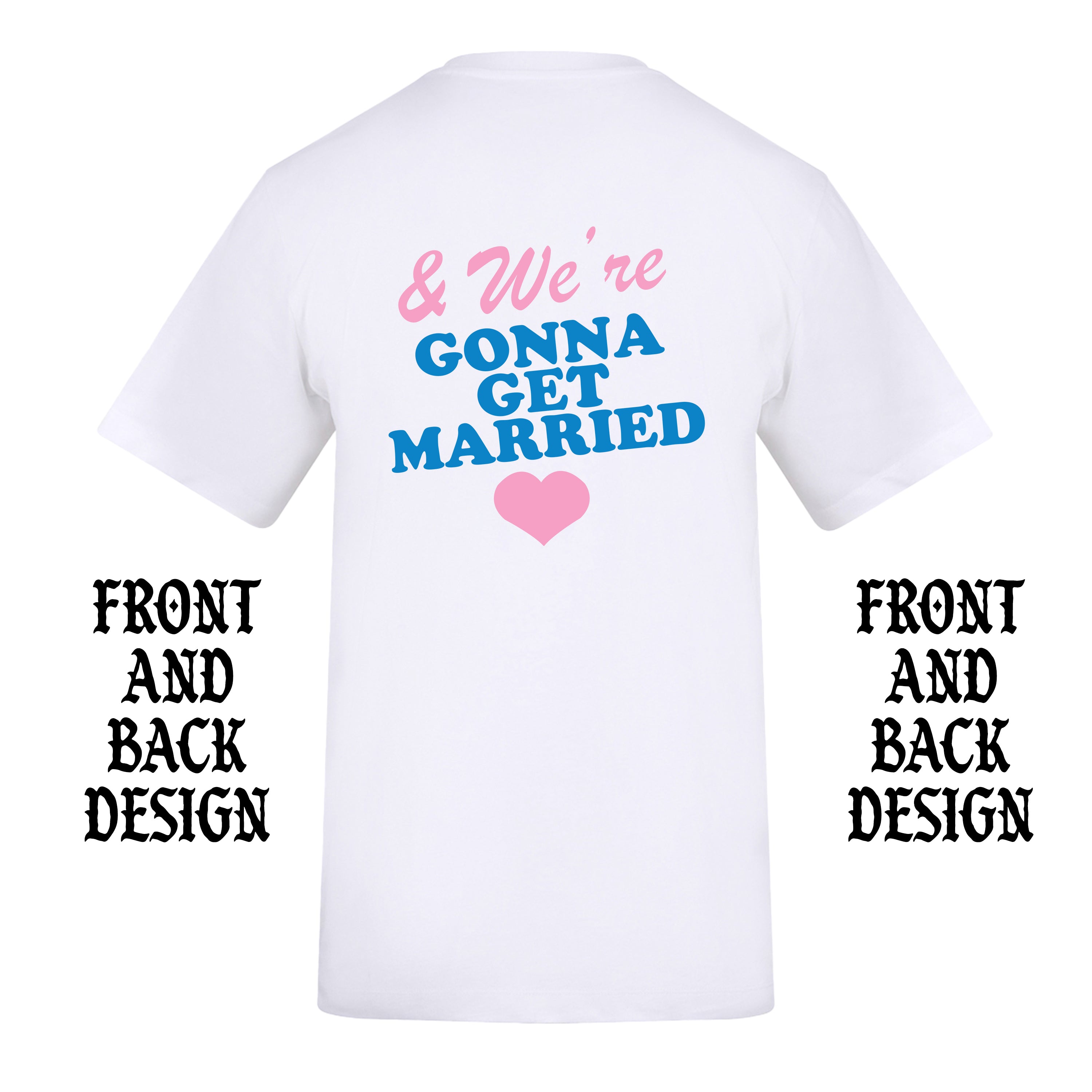 GOING TO THE CHAPEL FRONT AND BACK T-SHIRT