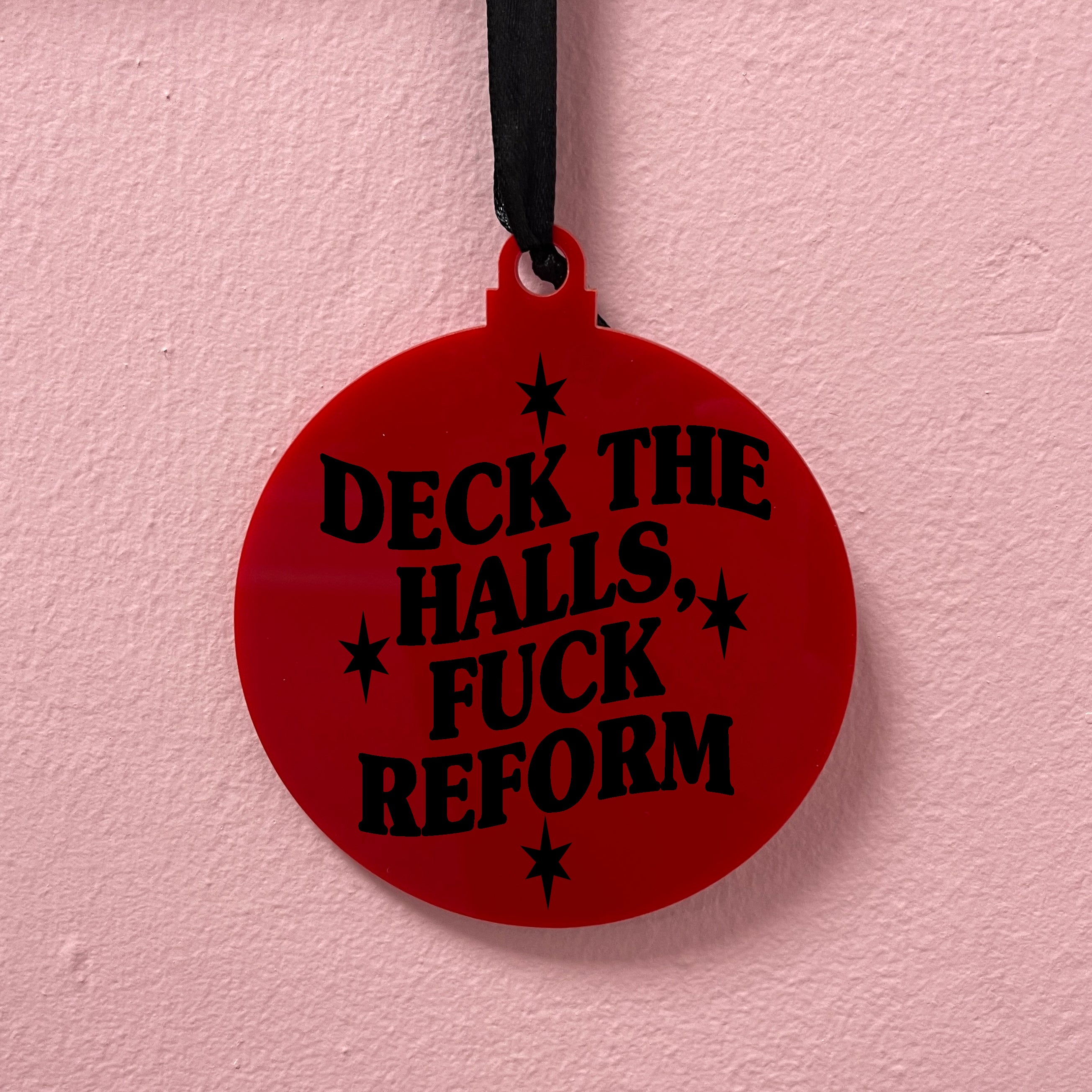 DECK THE HALLS FUCK REFORM BAUBLE