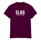 SLAG SO LONG AND GOODNIGHT  T-SHIRT
