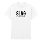SLAG SO LONG AND GOODNIGHT  T-SHIRT