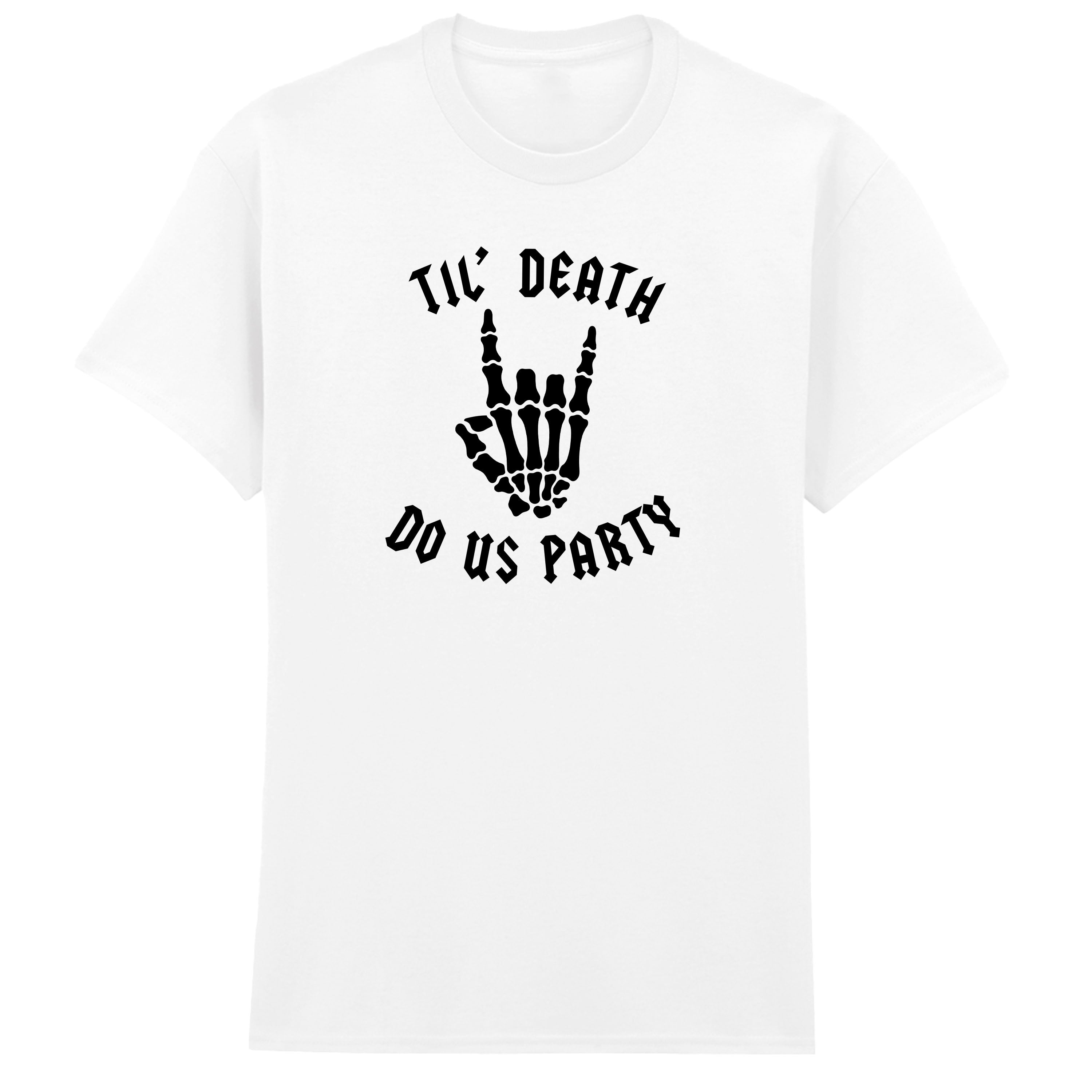 TIL DEATH DO US PARTY T-SHIRT