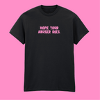 HOPE YOUR ABUSER DIES T-SHIRT