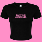 HOPE YOUR ABUSER DIES BABY T-SHIRT