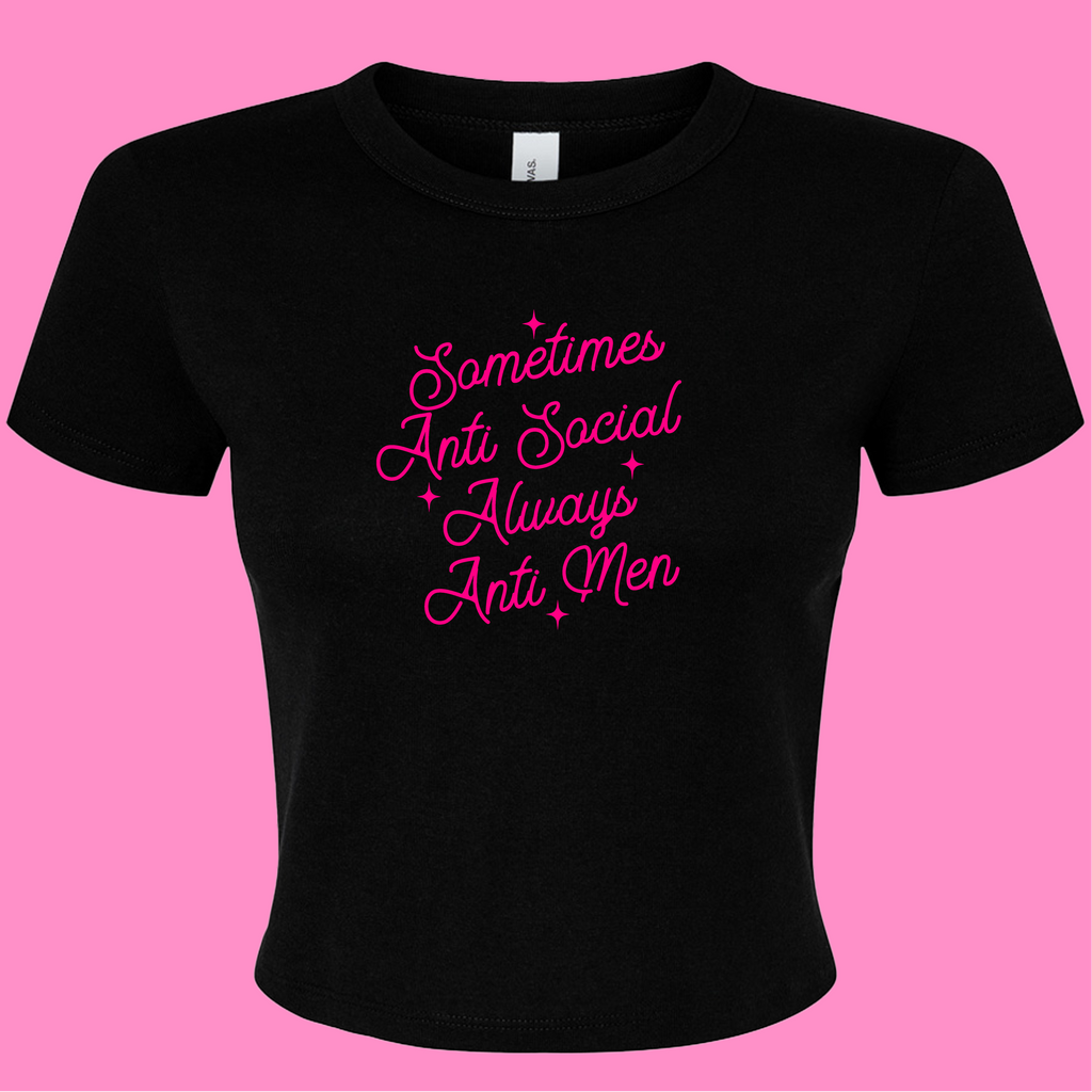 SOMETIMES ANTI SOCIAL ALWAYS ANTI MEN BABY T-SHIRT