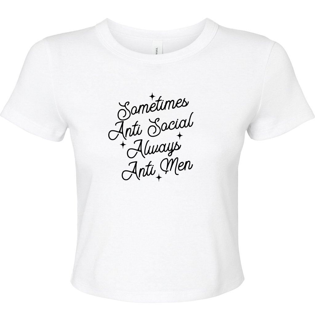 SOMETIMES ANTI SOCIAL ALWAYS ANTI MEN BABY T-SHIRT