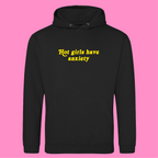 HOT GIRLS HAVE ANXIETY HOODIE