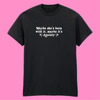 MAYBE SHE'S BORN WITH IT ANXIETY T-SHIRT