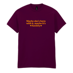 MAYBE SHE'S BORN WITH IT, MAYBE IT'S ANXIETY T-SHIRT
