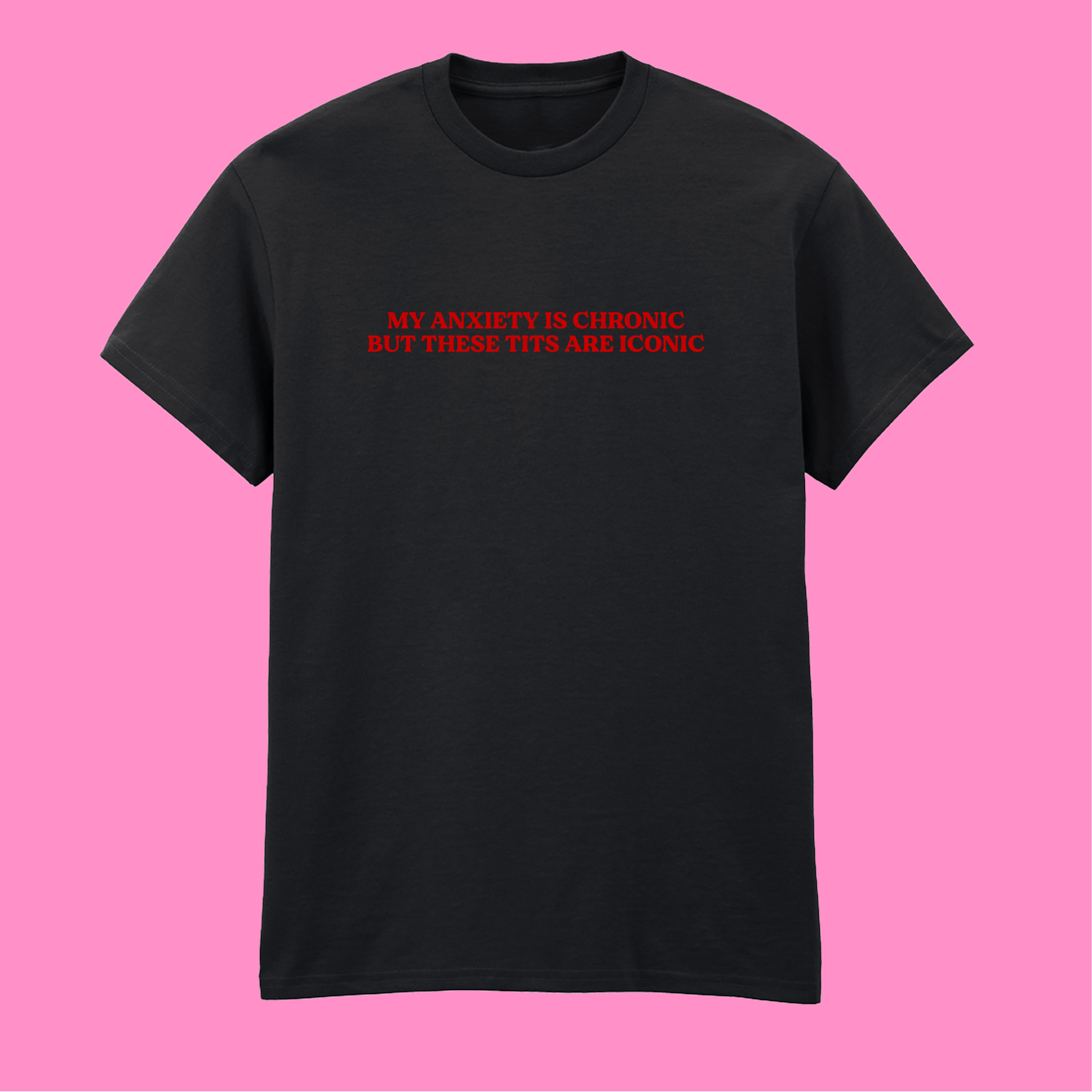ANXIETY CHRONIC TITS ICONIC T-SHIRT