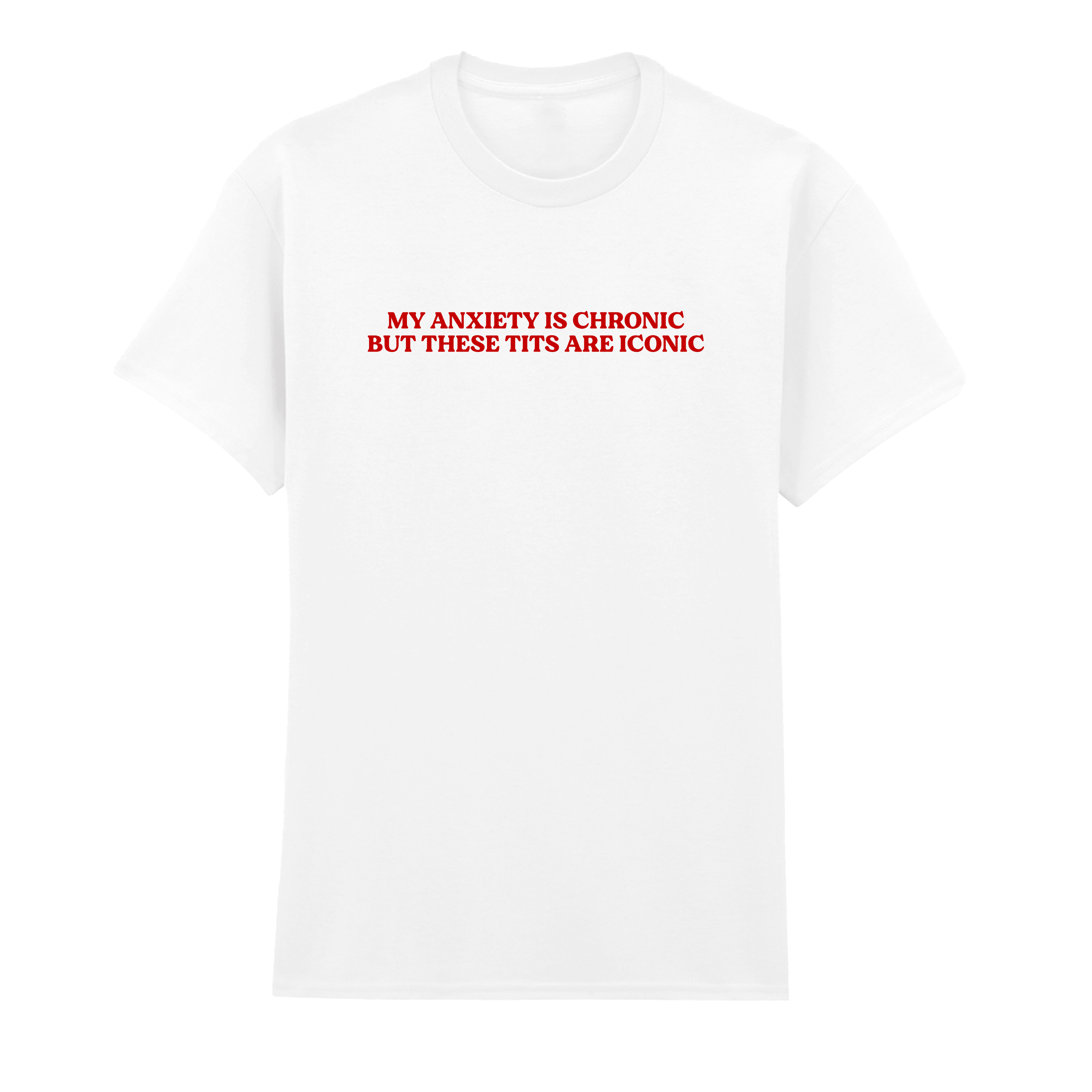 ANXIETY CHRONIC TITS ICONIC T-SHIRT