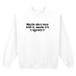 MAYBE IT'S ANXIETY SWEATSHIRT