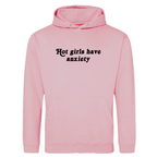 HOT GIRLS HAVE ANXIETY HOODIE