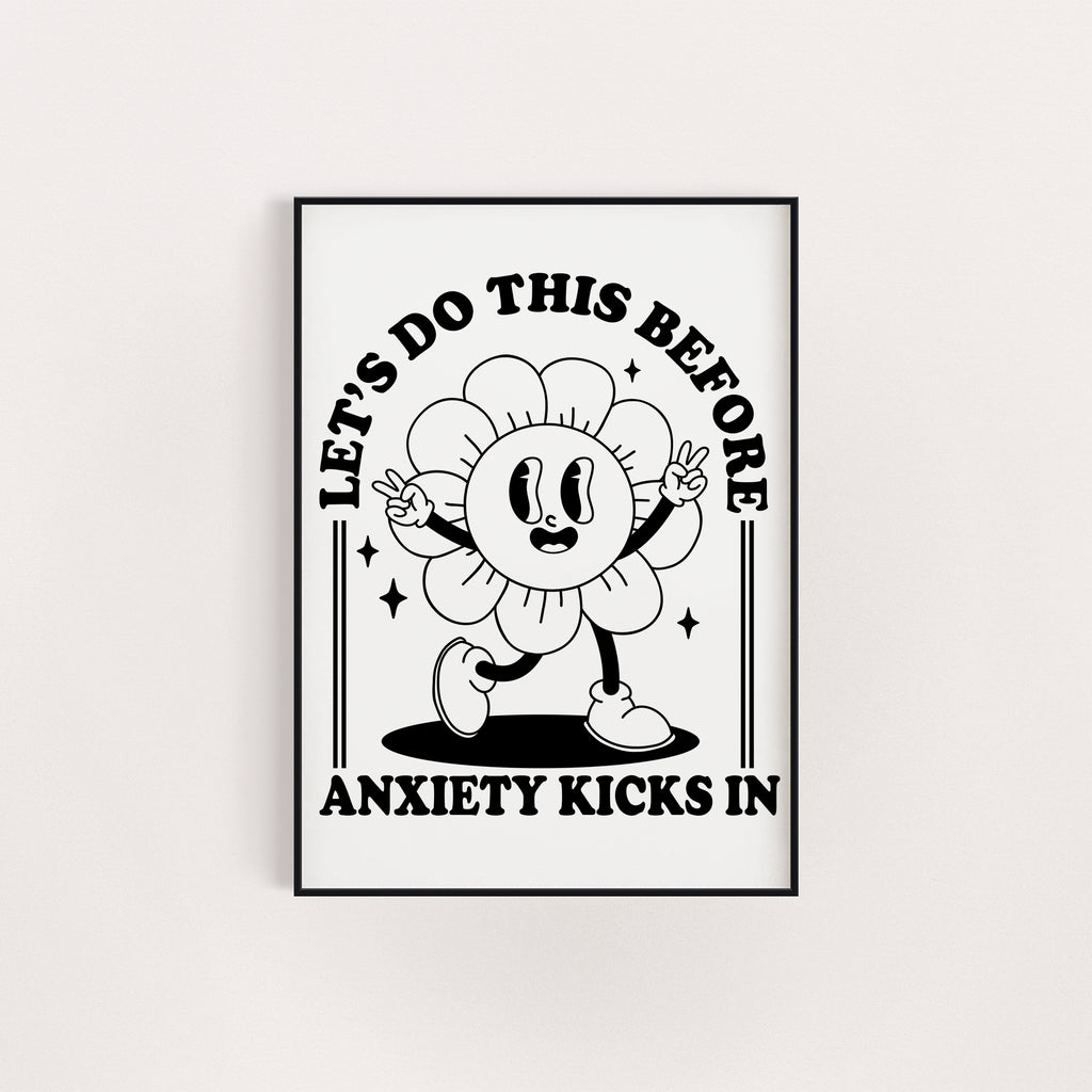 LET'S DO THIS BEFORE ANXIETY PRINT