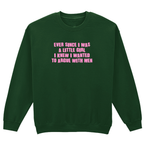ARGUE WITH MEN SWEATSHIRT