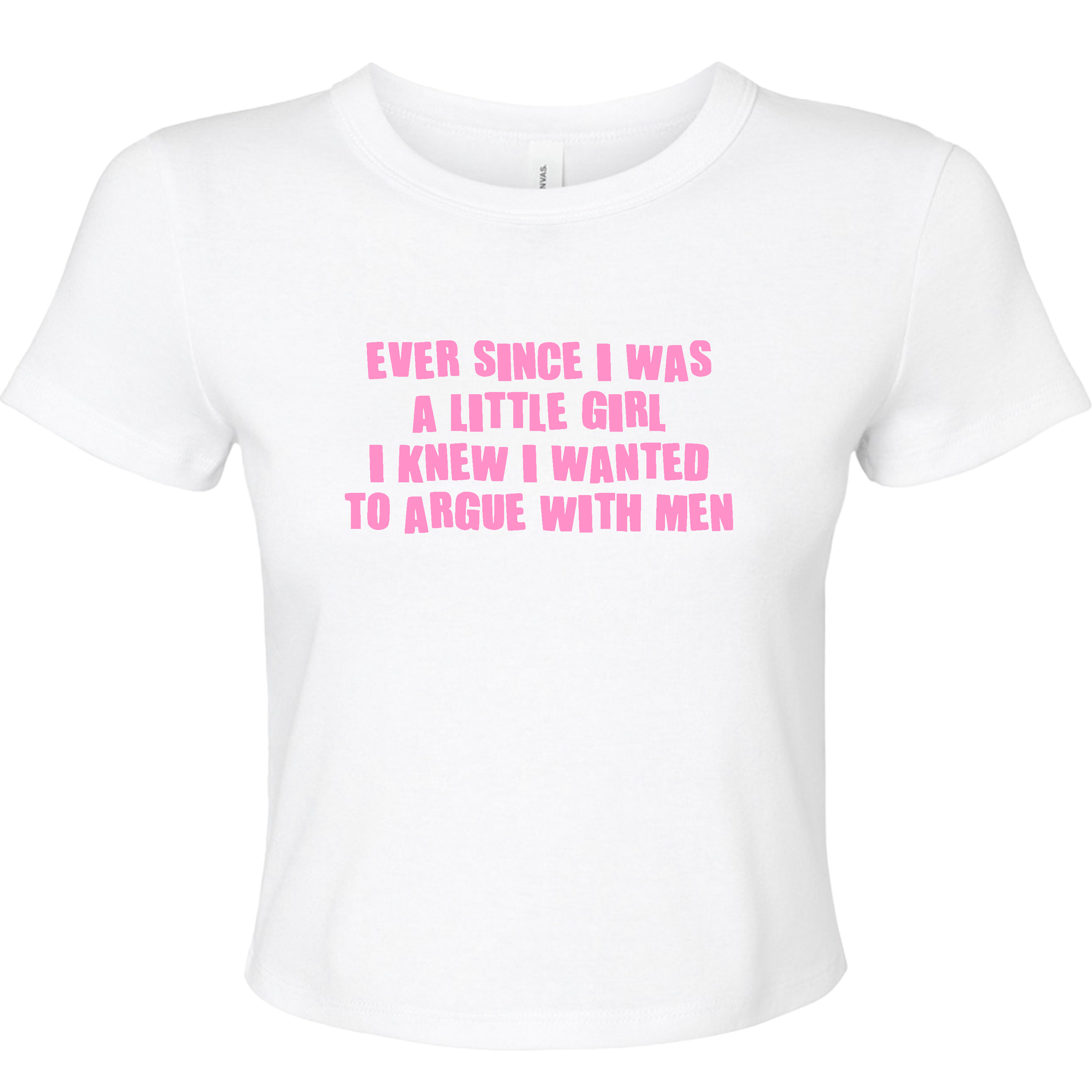 ARGUE WITH MEN BABY T-SHIRT