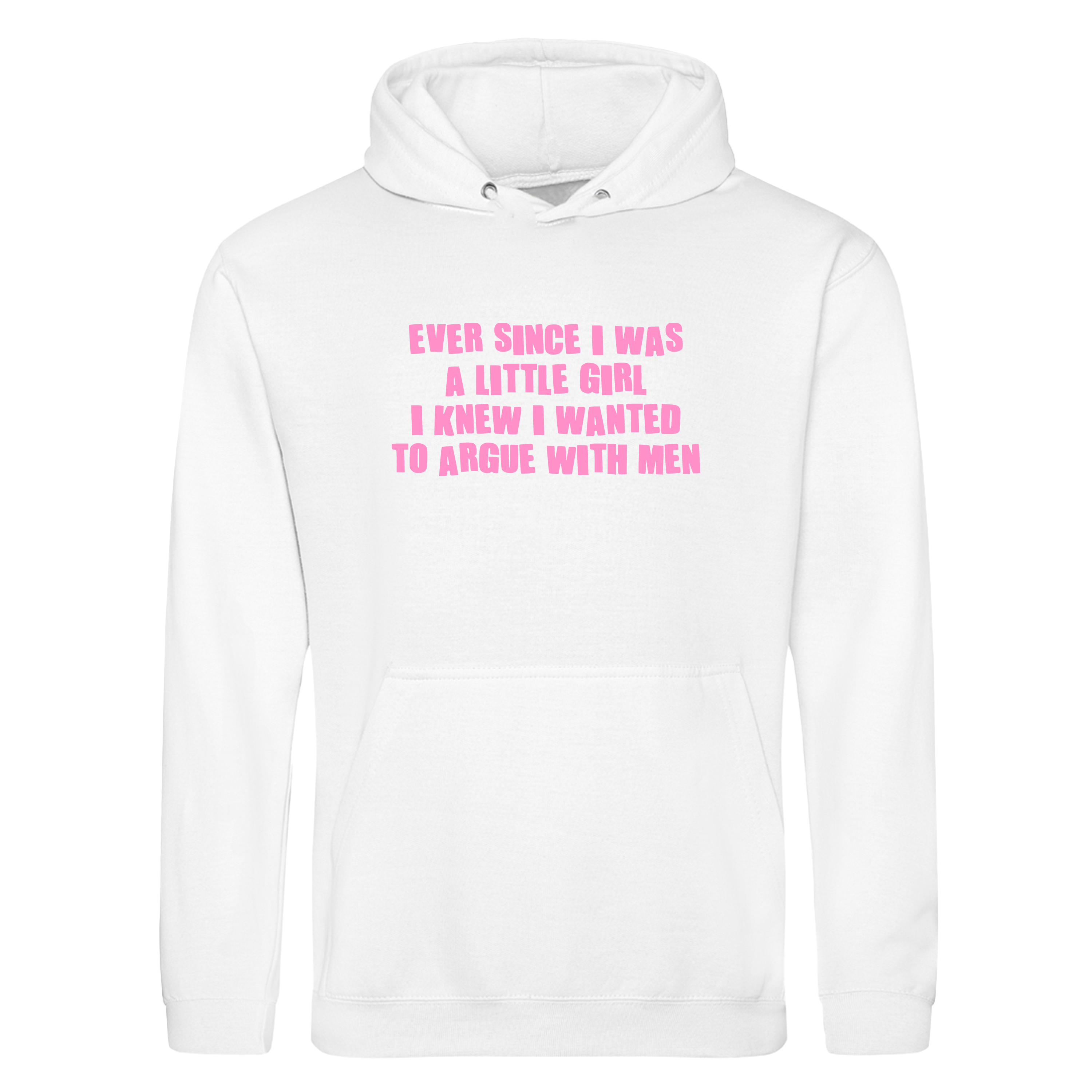 ARGUE WITH MEN HOODIE