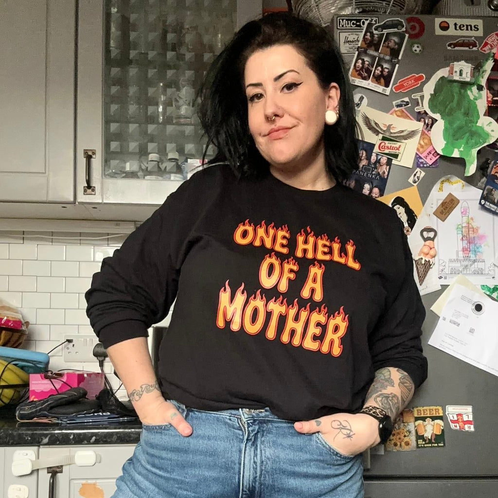 ONE HELL OF A MOTHER LONG SLEEVED T-SHIRT