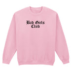 BAD GIRLS CLUB SWEATSHIRT