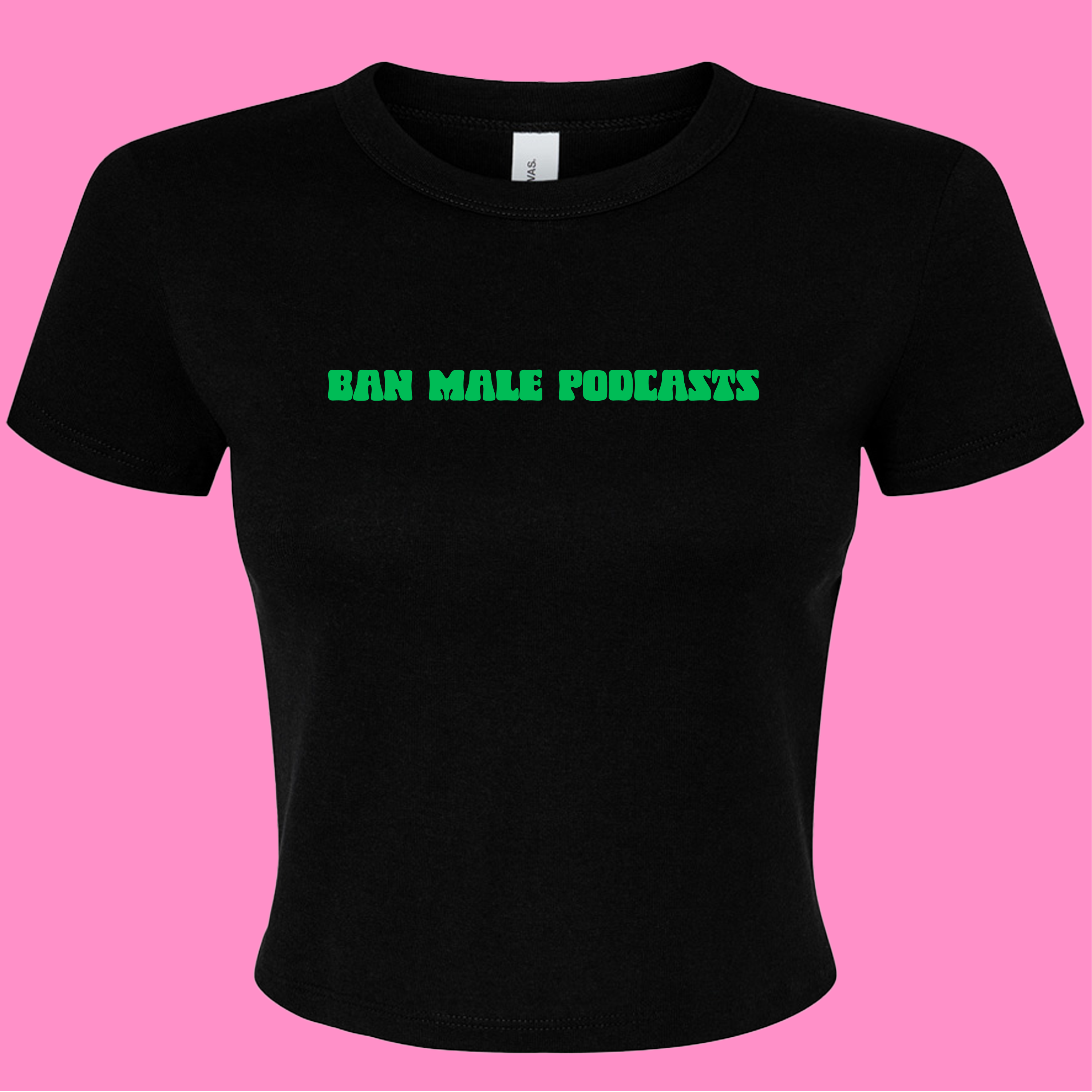 BAN MALE PODCASTS BABY T-SHIRT