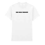BAN MALE PODCASTS T-SHIRT