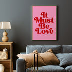 IT MUST BE LOVE PRINT