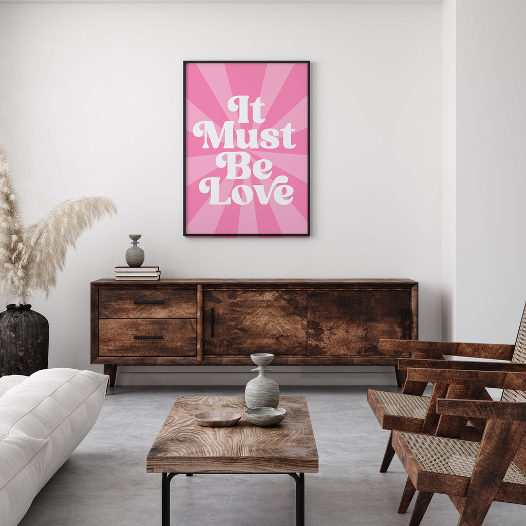 IT MUST BE LOVE PRINT