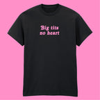 BIG TITS NO HEART T-SHIRT