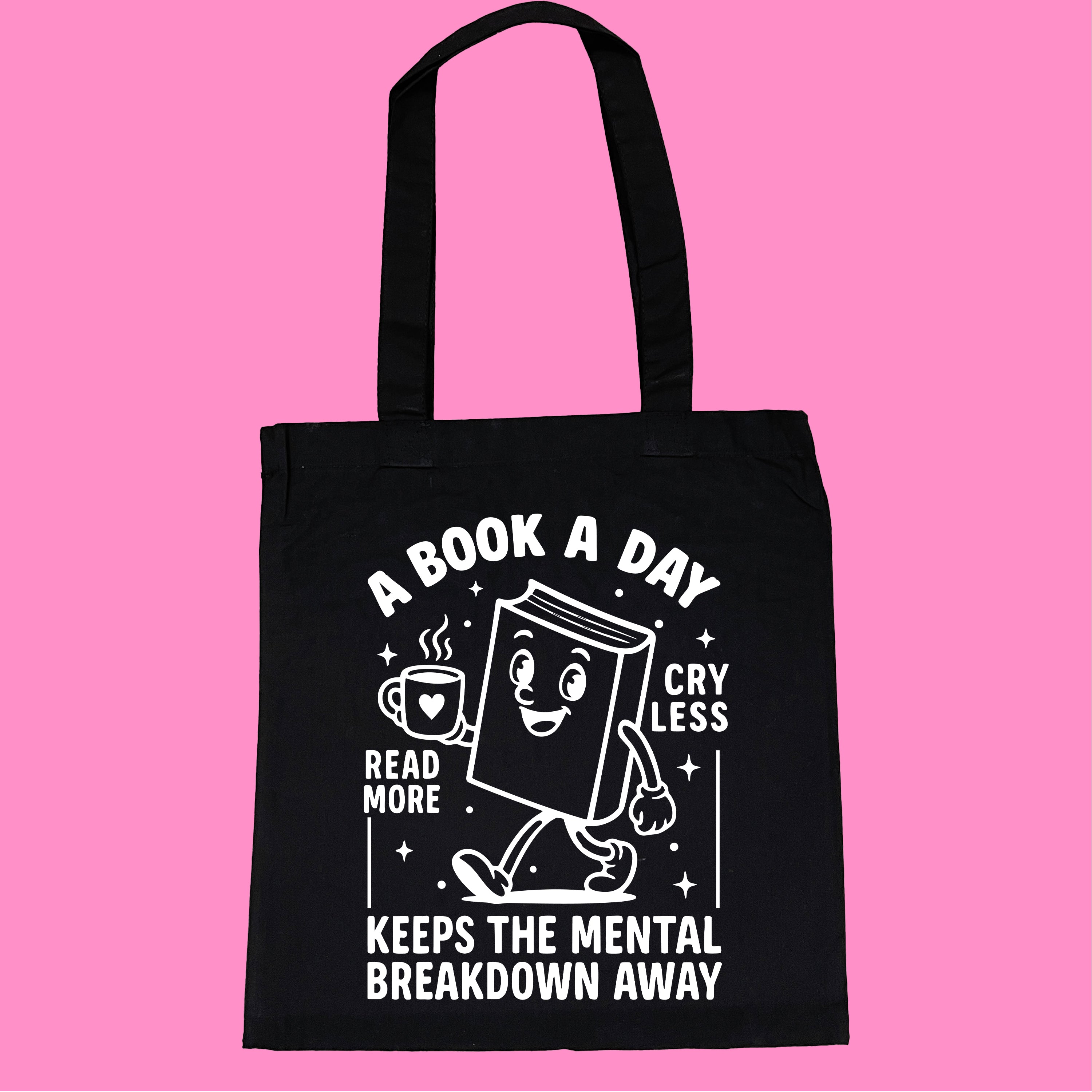 A BOOK A DAY KEEPS THE MENTY B AWAY TOTE BAG