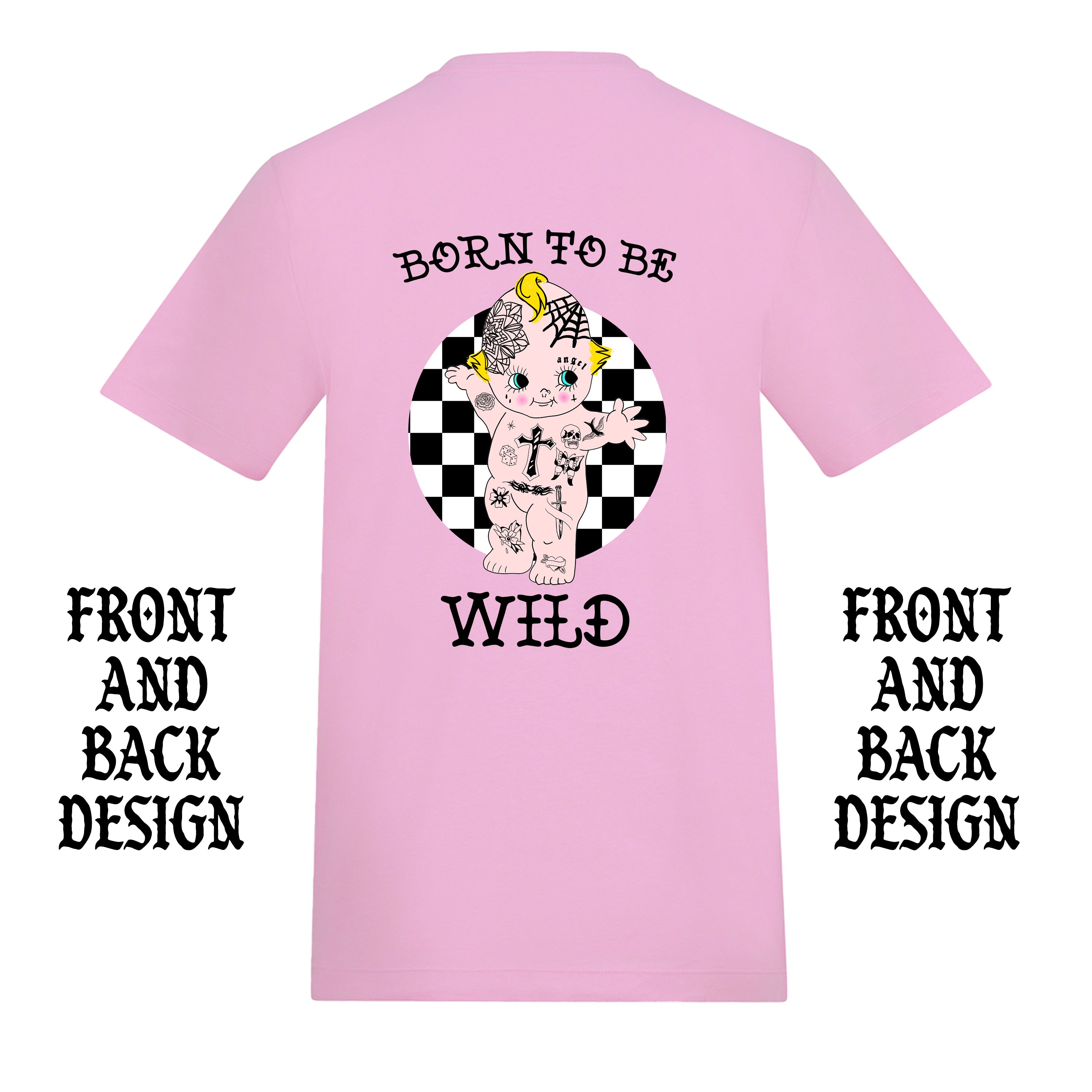 BORN TO BE WILD FRONT AND BACK T-SHIRT