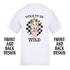 BORN TO BE WILD FRONT AND BACK T-SHIRT