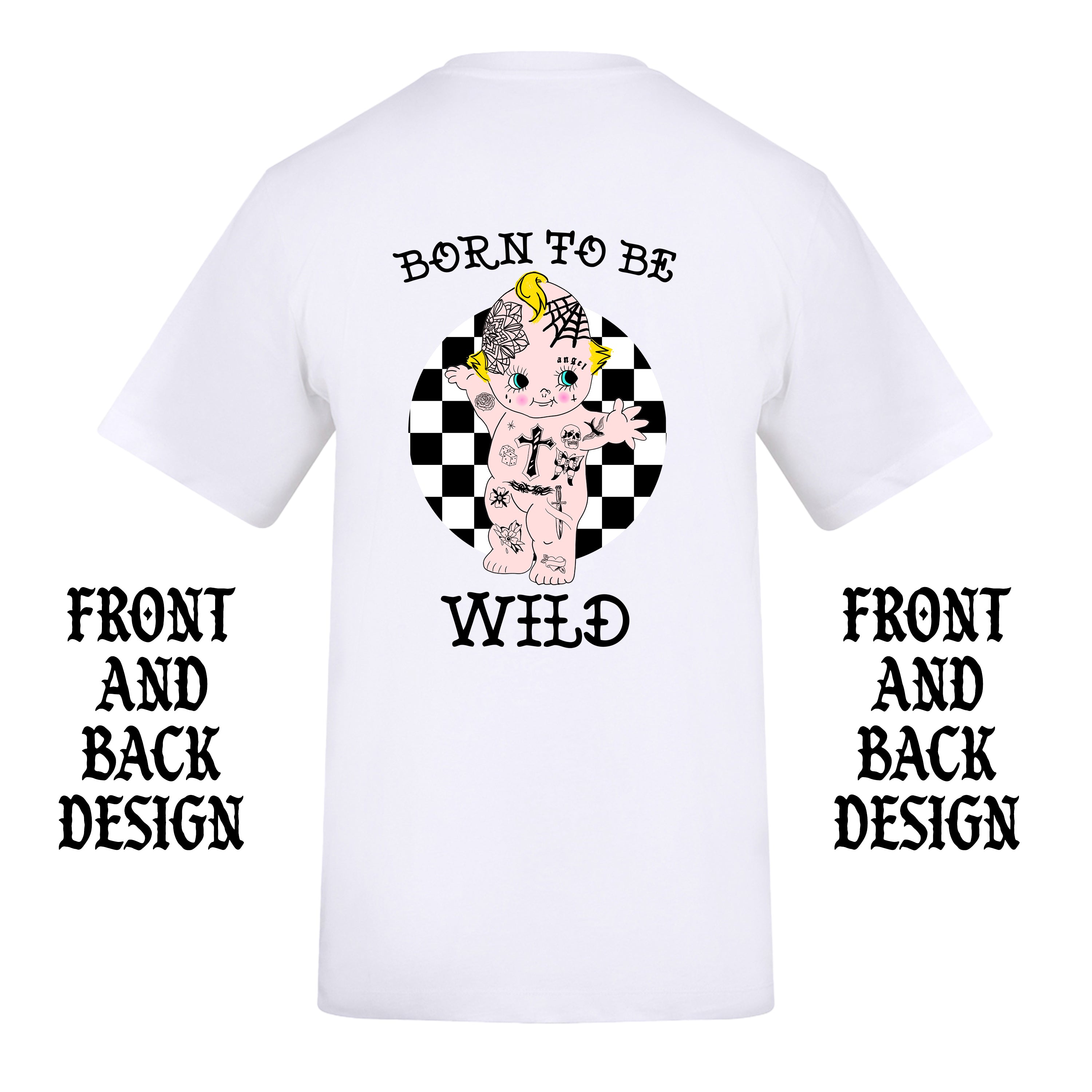 BORN TO BE WILD FRONT AND BACK T-SHIRT