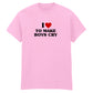 I LOVE TO MAKE BOYS CRY HEART T-SHIRT