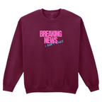 BREAKING NEWS SWEATSHIRT