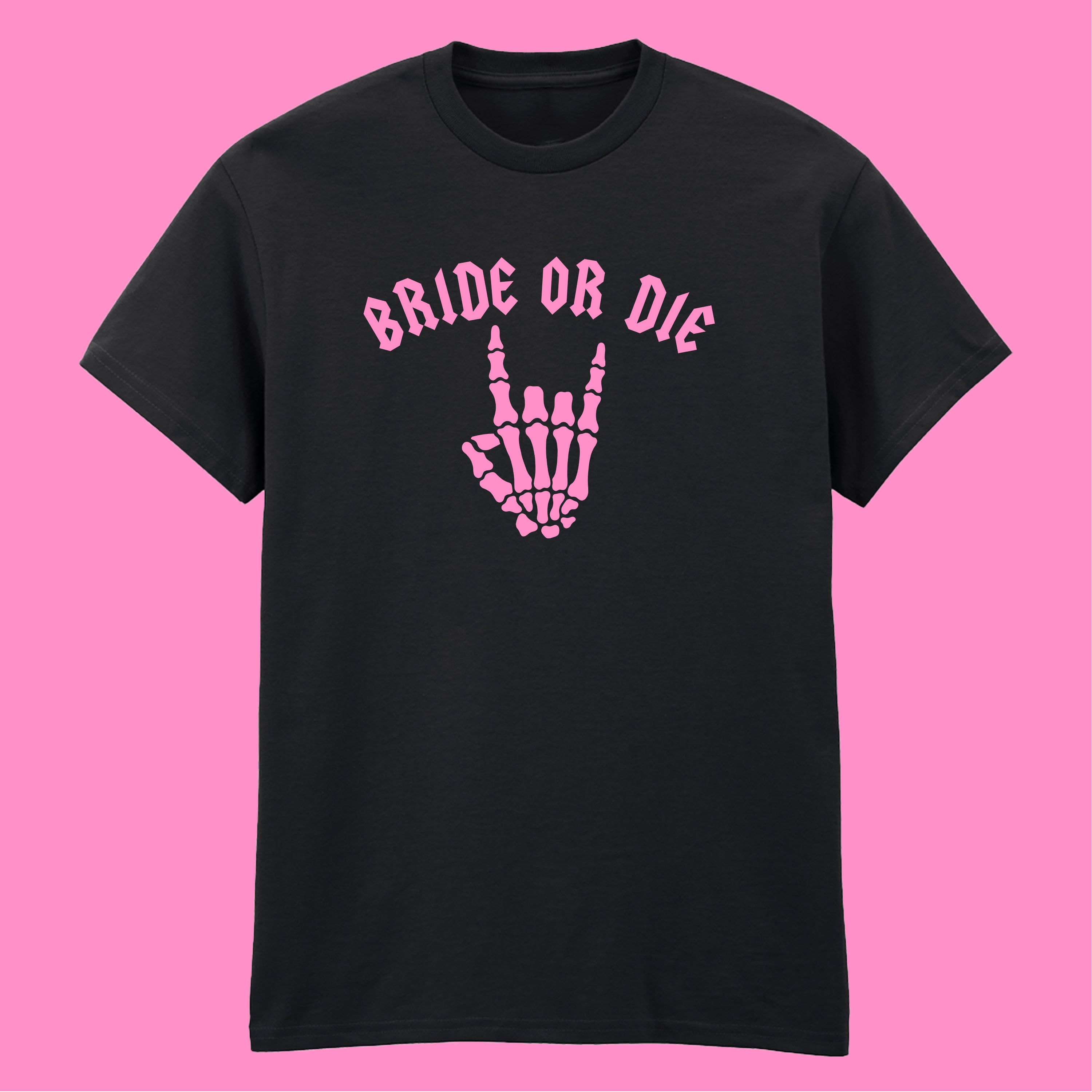 BRIDE OR DIE T-SHIRT