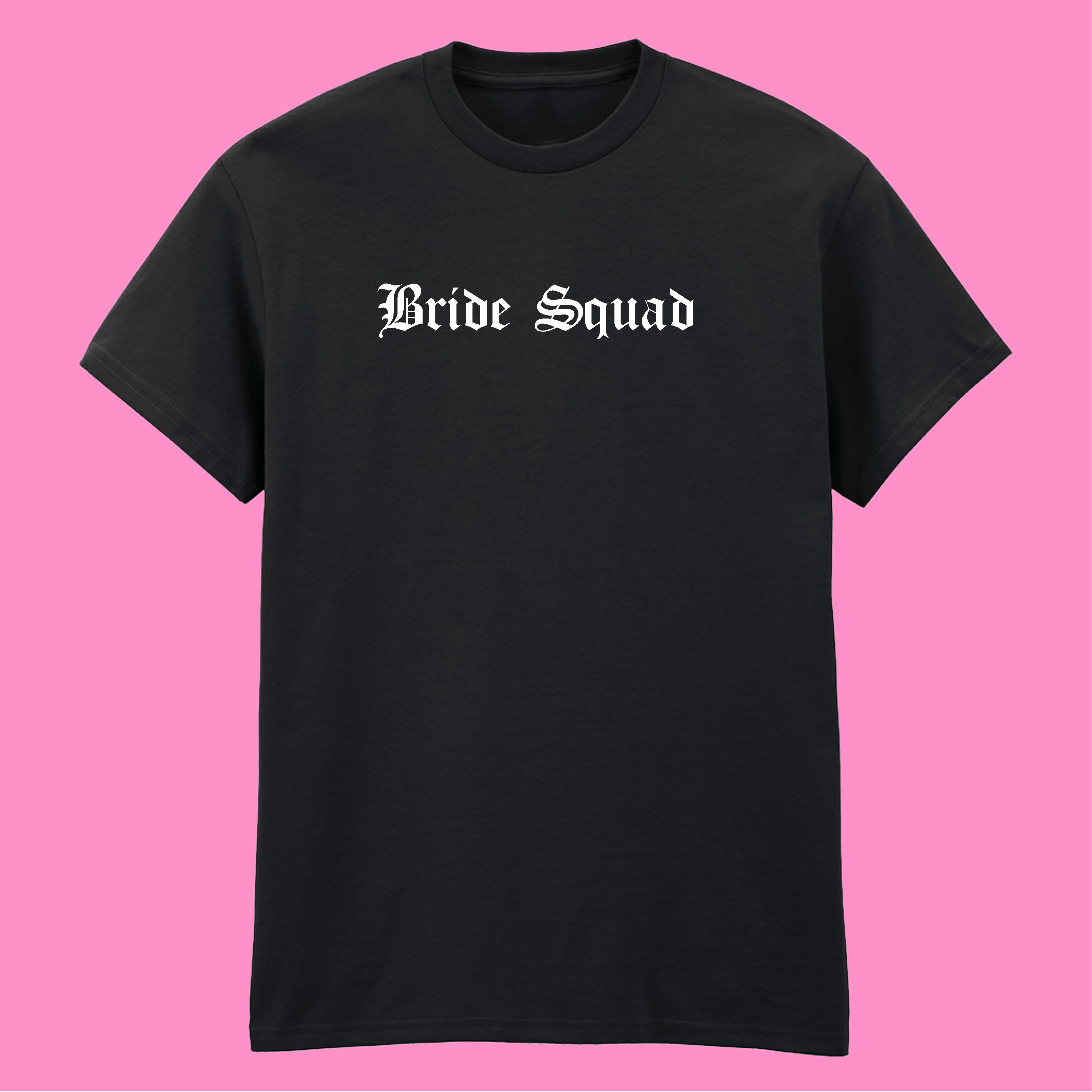 BRIDE SQUAD T-SHIRT