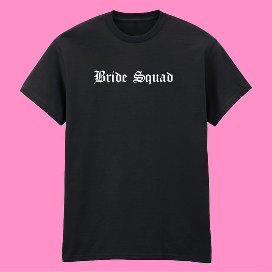 BRIDE SQUAD T-SHIRT